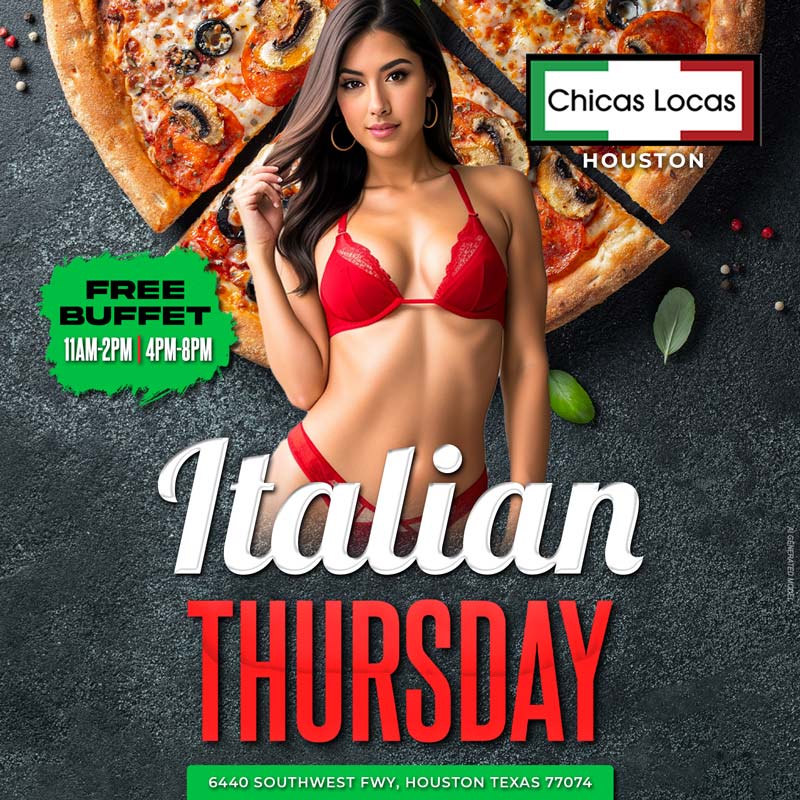 Chicas Locas Houston Thursday Italian Special