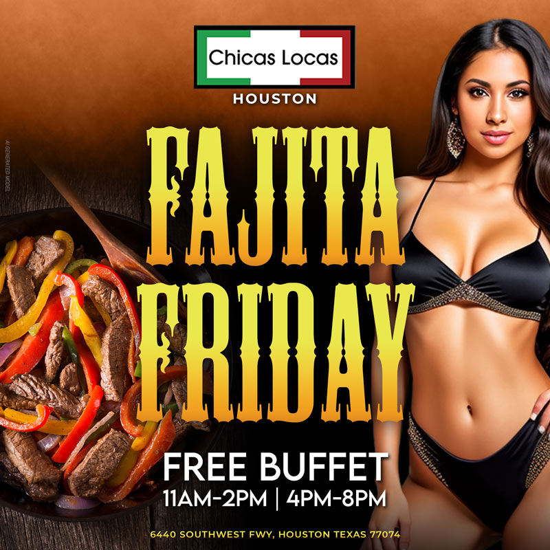 Chicas Locas Houston Fajita Friday Special